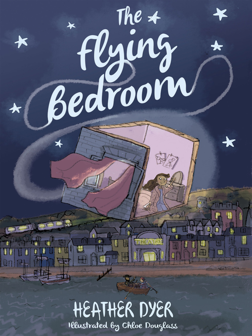 Title details for The Flying Bedroom by Heather Dyer - Available